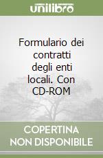 Formulario dei contratti degli enti locali. Con CD-ROM libro