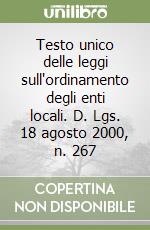 Testo unico delle leggi sull'ordinamento degli enti locali. D. Lgs. 18 agosto 2000, n. 267 libro