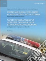 Prontuario delle violazioni al nuovo codice della strada. Ediz. italiana e tedesca libro