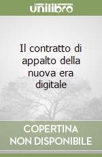 Il contratto di appalto della nuova era digitale libro