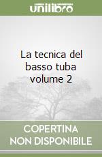 La tecnica del basso tuba volume 2 libro