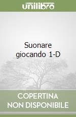 Suonare giocando 1-D libro