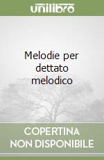 Melodie per dettato melodico libro