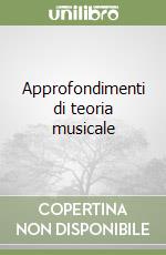 Approfondimenti di teoria musicale libro
