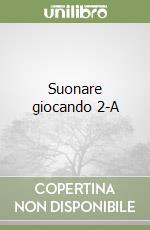 Suonare giocando 2-A libro
