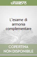 L'esame di armonia complementare
