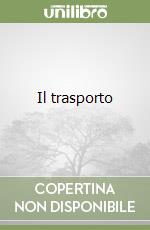 Il trasporto