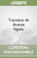 Tractatus de diversis figuris libro