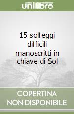 15 solfeggi difficili manoscritti in chiave di Sol libro