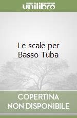 Le scale per Basso Tuba