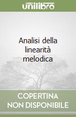 Analisi della linearità melodica libro