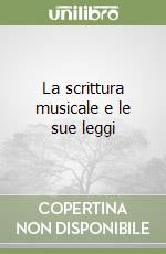 La scrittura musicale e le sue leggi libro