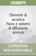 Elementi di acustica fisica e sistemi di diffusione sonora