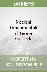 Nozioni fondamentali di teoria musicale libro