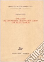 Catalogo dei monasteri e dei luoghi di culto tra Reggio e Locri libro