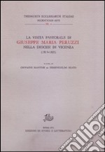 La visita pastorale di Giuseppe Maria Peruzzi nella diocesi di Vicenza (1819-1825) libro