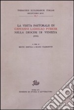 La visita pastorale di Giovanni Ladislao Pyrker nella diocesi di Venezia (1821) libro