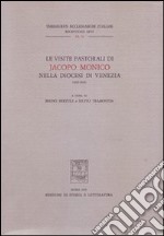 Le visite pastorali di Jacopo Monico nella diocesi di Venezia (1829-1845) libro