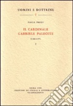 Il cardinale Gabriele Paleotti (1522-1597). Vol. 2