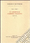 Il cardinale Gabriele Paleotti (1522-1597). Vol. 2 libro