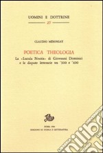 Poetica theologia. La «Lucula noctis» di G. Dominici e le dispute letterarie tra '300 e '400