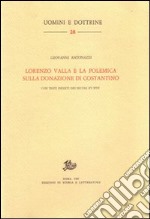 Lorenzo Valla e la polemica sulla donazione di Costantino libro