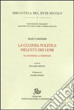 La cultura politica nell'età dei Lumi. Da Rousseau a Sismondi