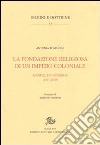 La fondazione religiosa di un impero cristiano. Manuel de Nóbrega (1517-1570) libro