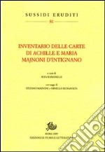 Inventario delle carte di Achille e Maria Majnoni d'Intignano libro