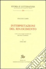 Interpretazioni del Rinascimento. Vol. 1: 1938-1947 libro