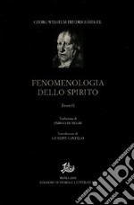 Fenomenologia dello spirito. Vol. 2