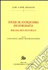 Studi di antiquaria ed epigrafia per Ada Rita Gunnella libro