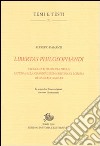 Libertas philosophandi. Teologia e filosofia nella Lettera alla Granduchessa Cristina di Lorena di Galileo Galilei libro