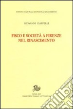 Fisco e società a Firenze nel Rinascimento