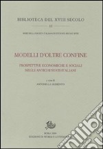 Modelli d'oltre confine. Prospettive economiche e sociali negli antichi Stati italiani