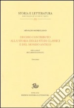 Decimo contributo alla storia degli studi classici e del mondo antico libro