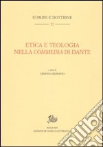 Etica e teologia nella Commedia di Dante libro