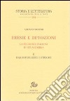 Eresie e devozioni. La religione italiana in età moderna. Vol. 2: Inquisitori, ebrei, streghe libro