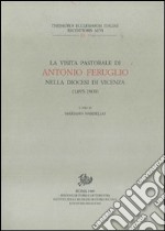 La visita pastorale di Antonio Feruglio nella diocesi di Vicenza (1895-1909) libro