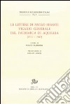 Le lettere di Paolo Bisanti vicario generale del patriarca di Aquileia(1577-1587) libro