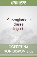 Mezzogiorno e classe dirigente libro