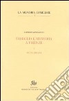 Famiglia e memoria a Firenze. Vol. 1: Secoli XIII-XVI libro