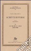 Scritti diversi. Con DVD. Vol. 4: Ulteriori e ultimi (2000-2008) libro