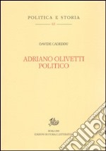 Adriano Olivetti politico libro