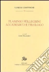 Flaminio Pellegrini. Accademico e filologo libro