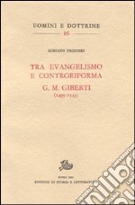 Tra evangelismo e controriforma. G. M. Giberti (1495-1543) libro