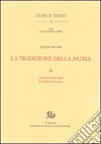 La tradizione della patria. Vol. 2: Carduccianesimo e storia d'Italia