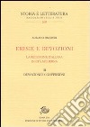 Eresie e devozioni. La religione italiana in età moderna. Vol. 3: Devozioni e conversioni libro