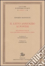 Il lieto annunzio ai poveri. Riflessioni storiche sulla dottrina sociale della Chiesa libro