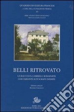 Belli ritrovato. La raccolta Gabrielli Bonaparte con varianti autografe inedite libro